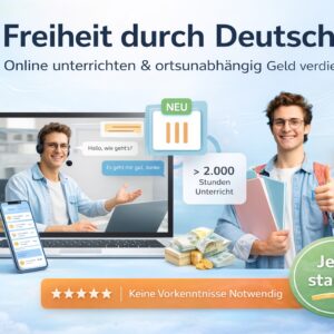 Freiheit durch Deutsch – Ortsunabhängig online unterrichten und verdienen